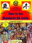 Show details for How to ace Mandarin Ab Initio - Composition 2E  Picture of How to ace Mandarin Ab Initio - Composition 2E